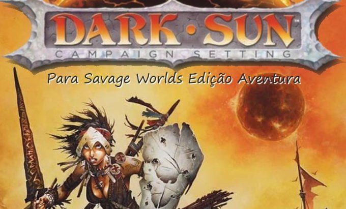 Adaptação Dark Sun para SWADE